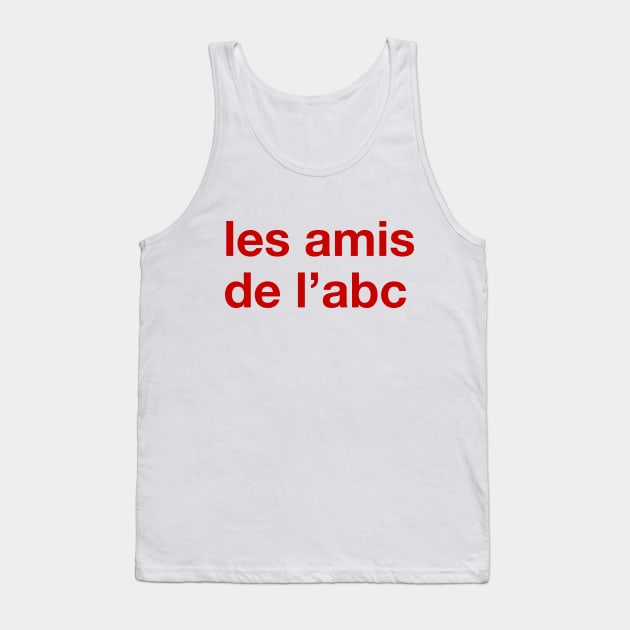 les amis de l'abc Tank Top by byebyesally